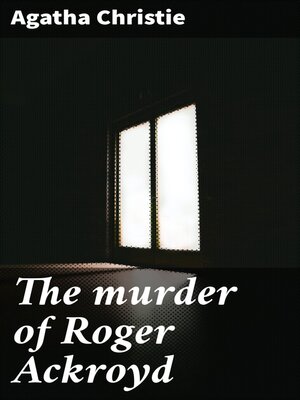 cover image of The murder of Roger Ackroyd